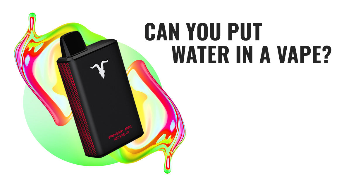 Can You Put Water in a Vape?
