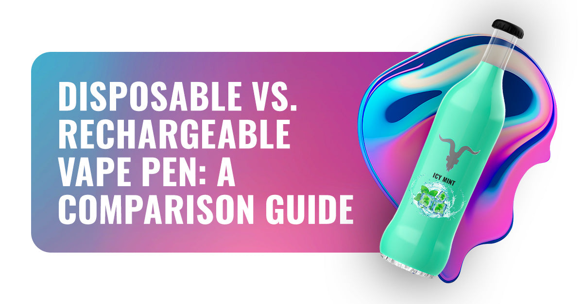 Disposable vs. rechargeable vape pen: A comparison guide