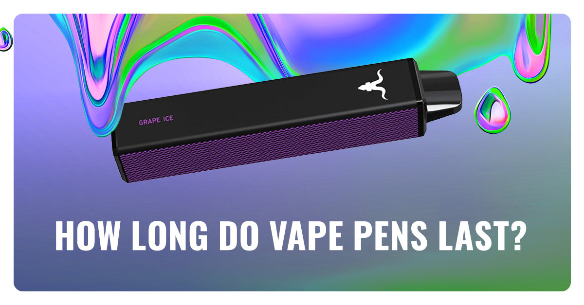 How Long Do Vape Pens Last